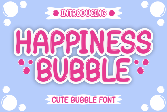 Happiness Bubble: A Display Font That Feels Like a Campaign Win